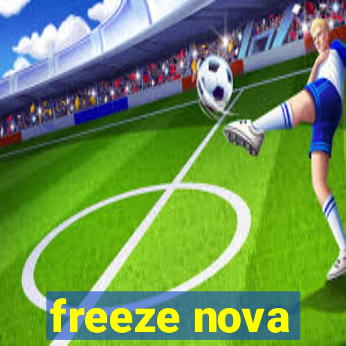 freeze nova